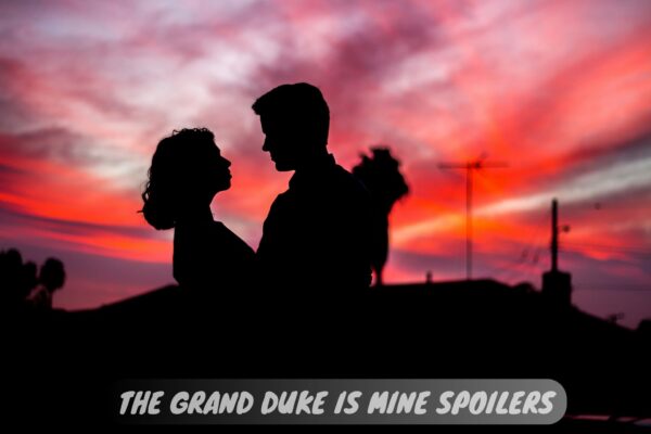 The Grand Duke is Mine Spoilers